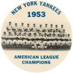 1953 NEW YORK YANKEES "AMERICAN LEAGUE CHAMPIONS" TEAM PHOTO BUTTON.