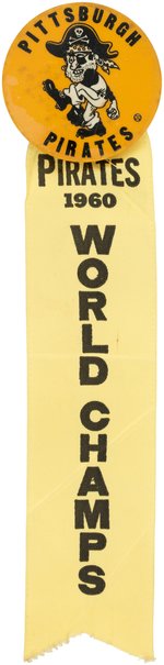 1960 PITTSBURGH PIRATES "WORLD CHAMPS" BUTTON W/RIBBON.