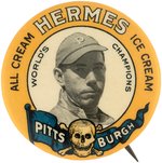 1910 HERMES ICE CREAM "PITTSBURGH PIRATES WORLD'S CHAMPIONS" BILL ABSTEIN BUTTON.