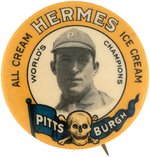 1910 HERMES ICE CREAM "PITTSBURGH PIRATES WORLD'S CHAMPIONS" FRED CLARKE (HOF) BUTTON.