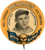 1910 HERMES ICE CREAM "PITTSBURGH PIRATES WORLD'S CHAMPIONS" DOTS MILLER BUTTON.