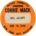 1949 MEL ALLEN'S PERSONAL "MAYORS COMMITTEE" BUTTON HONORING CONNIE MACK (HOF).