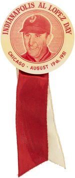 INDIANAPOLIS AL LOPEZ (HOF) DAY CHICAGO AUGUST 19TH, 1951 BUTTON W/ACCENT RIBBON.