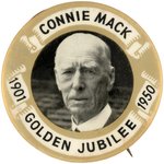 1950 CONNIE MACK (HOF) "GOLDEN JUBILEE 1901/1950" BUTTON.