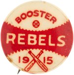1915 BOOSTER PITTSBURGH REBELS (FEDERAL LEAGUE) BUTTON.