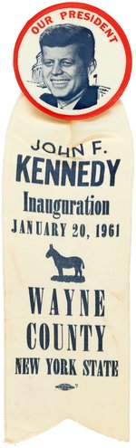 KENNEDY "OUR PRESIDENT" BUTTON WITH "WAYNE COUNTY NEW YORK STATE" RIBBON.