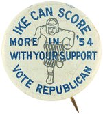 "IKE CAN SCORE MORE IN '54 WITH YOUR SUPPORT" FOOTBALL LITHO BUTTON VARIETY.