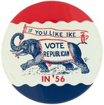 "IF YOU LIKE IKE VOTE REPUBLICAN IN '56" LARGE & SCARCE EISENHOWER LITHO BUTTON.