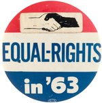 "WHOOPEE EQUAL RIGHTS IN '63" PAIR OF BUTTONS FROM AUG. 28 MARCH ON WASHINGTON.