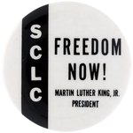 "SCLC FREEDOM NOW! MARTIN LUTHER KING JR. PRESIDENT" CIVIL RIGHTS BUTTON.