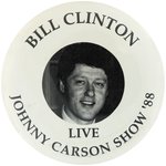 CLINTON "JOHNNY CARSON SHOW" HISTORIC 1988 PORTRAIT BUTTON.