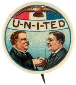 TAFT & ROOSEVELT "U-N-I-TED" CLASSIC 1908 BUTTON HAKE #98.