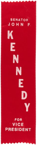 "SENATOR JOHN F. KENNEDY FOR VICE PRESIDENT" SCARCE 1956 DEMOCRATIC CONVENTION RIBBON.