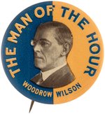 WILSON LARGE SIZE BUTTON "THE MAN OF THE HOUR" HAKE #21.