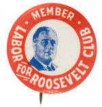 “MEMBER LABOR FOR ROOSEVELT CLUB” RARE AND GRAPHIC BUTTON.