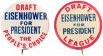 "DRAFT EISENHOWER FOR PRESIDENT" 1948 DEMOCRATIC HOPEFUL BUTTON PAIR.