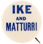 "IKE AND MATTURRI" RARE 1952 NEW JERSEY COATTAIL BUTTON.