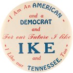 "AMERICAN DEMOCRAT IKE TENNESSEE" RARE EISENHOWER SLOGAN BUTTON.