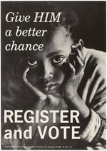 "GIVE HIM A BETTER CHANCE REGISTER AND VOTE" CIVIL RIGHTS POSTER.