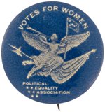 WOMEN'S SUFFRAGE "VOTES FOR WOMEN POLITICAL EQUALITY ASSOCIATION" BUTTON.