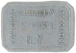 WOMEN'S SUFFRAGE MONEY "POLITICAL EQUALITY ASSOCIATION 5 CENTS" NEW YORK TOKEN.