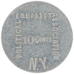 WOMEN'S SUFFRAGE MONEY "POLITICAL EQUALITY ASSOCIATION 10 CENTS" NEW YORK TOKEN.