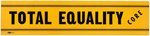 "TOTAL EQUALITY CORE" BUMPER STICKER & FOUR CIVIL RIGHTS BUTTONS.