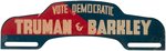 "VOTE DEMOCRATIC TRUMAN & BARKLEY" RARE LICENSE PLATE ATTACHMENT.