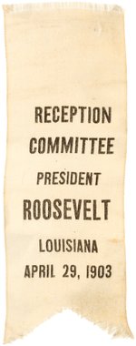 ROOSEVELT "RECEPTION COMMITTEE LOUISIANA APRIL 29, 1903" MISSOURI RIBBON.