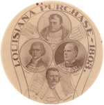 ROOSEVELT, NAPOLEON, JEFFERSON & McKINLEY "LOUISIANA PURCHASE" RARE REAL PHOTO BUTTON.