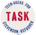 RARE VARIETY OF HAKE #46 "TEEN-AGERS FOR STEVENSON-KEFAUVER / TASK" .