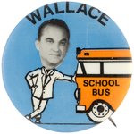 WALLACE ANTI-BUSING 1968 CARTOON SCHOOL BUS BUTTON.