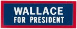 WALLACE FOR PRESIDENT C. 1968 PLASTIC BAR PIN.