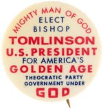 THEOCRATIC PARTY BISHOP TOMLIMSON 1952 CAMPAIGN BUTTON HAKE #2185.