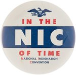 "IN THE NIC OF TIME / NATIONAL INDIGNATION CONVENTION" 1962 CONSERVATIVE BUTTON.