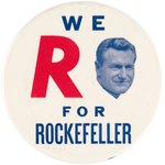 "WE R FOR ROCKEFELLER" LARGE 1964 HOPEFUL PORTRAIT BUTTON.