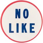 PRO STEVENSON " NO LIKE" (IKE IMPLIED) SLOGAN BUTTON.