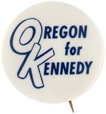 "OREGON FOR KENNEDY" BUTTON HAKE #2070.