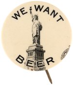 "WE WANT BEER" REAL PHOTO BUTTON C. 1932 WITH STATUE OF LIBERTY.