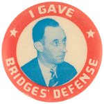 LABOR: "I GAVE BRIDGES DEFENSE" CONTRIBUTOR'S BUTTON.