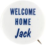 KENNEDY "WELCOME HOME JACK" RETURN TO IRELAND TRIP BUTTON.