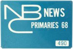 SERIAL NUMBERED MEDIA BUTTON FOR "NBC NEWS PRIMARIES 68" RARITY.