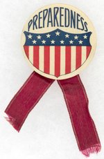 CIRCA 1916 WILSON RELATED LARGE "PREPAREDNESS" BUTTON WITH RIBBONS.