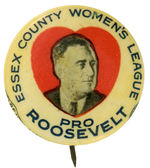 RARE “WOMEN’S LEAGUE PRO-ROOSEVELT” UNLISTED BUTTON.