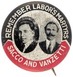 SACCO & VANZETTI "REMEBER LABOR'S MARTYRS" LITHO BUTTON.