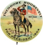 ROOSEVELT "SAN JUAN" 1904 CAMPAIGN BUTTON HAKE #71.