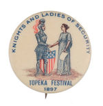 "KNIGHTS AND LADIES OF SECURITY TOPEKA FESTIVAL 1897."