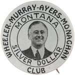 ROOSEVELT "MONTANA SILVER DOLLAR CLUB" SCARCE COATTAIL BUTTON.