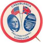 ROOSEVELT & CHURCHILL "CASABLANCA UNCONDITIONAL SURRENDER" WWII BUTTON.