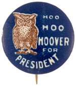 "HOO HOO HOOVER FOR PRESIDENT" OWL MOTIF BUTTON HAKE #107.
